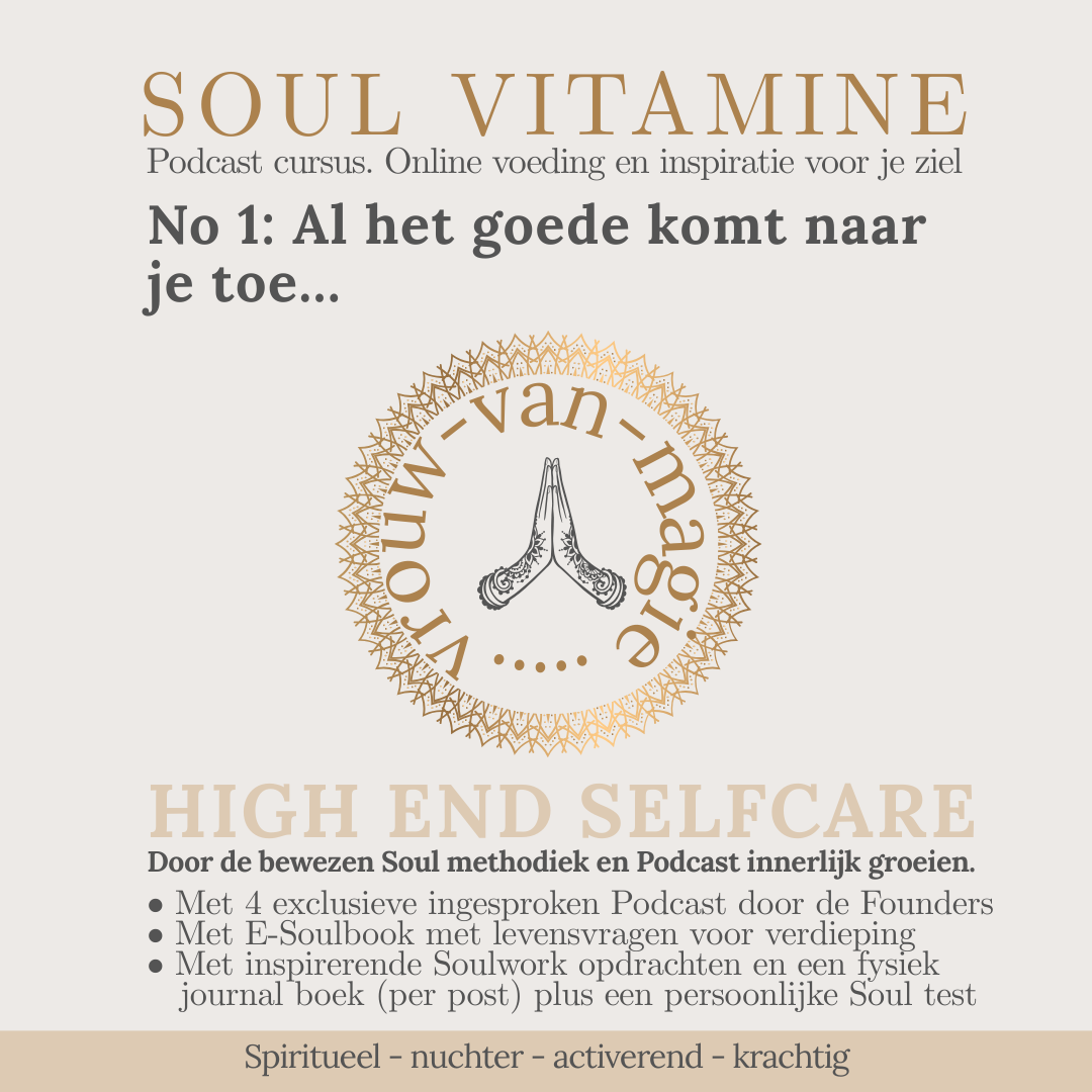 Exclusieve Podcast cursus - 1. Al het goede komt naar je toe...