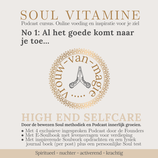 Exclusieve Podcast cursus - 1. Al het goede komt naar je toe...