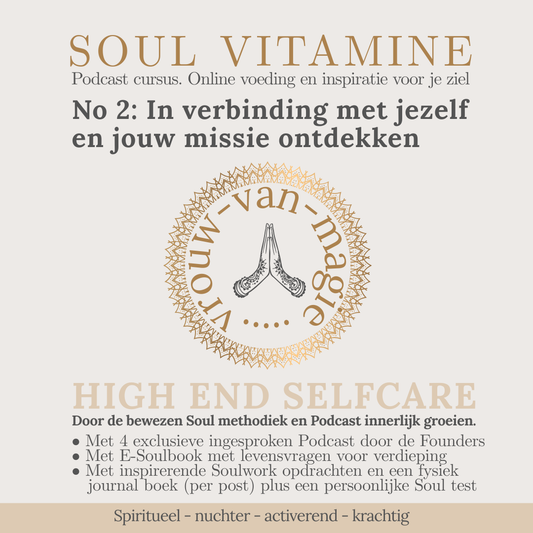 Exclusieve Podcast cursus - 2. In verbinding met jezelf en je missie ontdekken